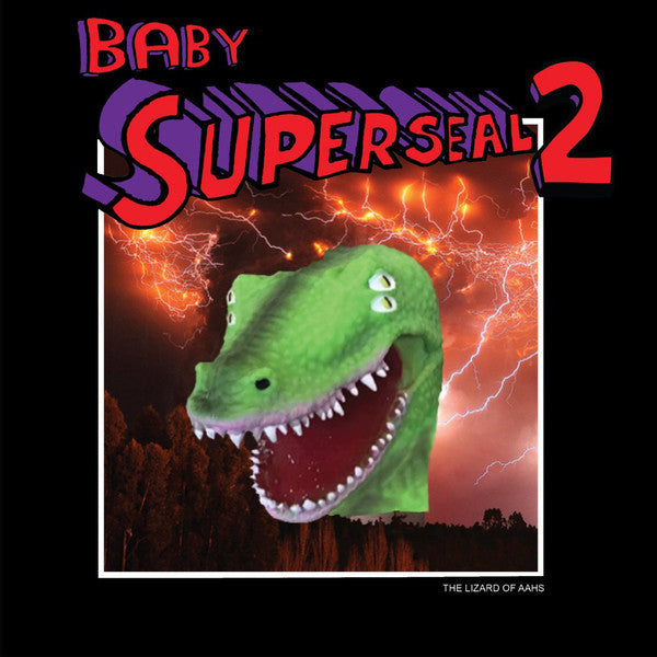 Baby Super Seal 2 (Lizard of AAHS) 7" Vinyl - Exclusive Item
