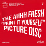 Bihari - The Ahhh Fresh "Print It Yourself" Picture Disc 7" Vinyl