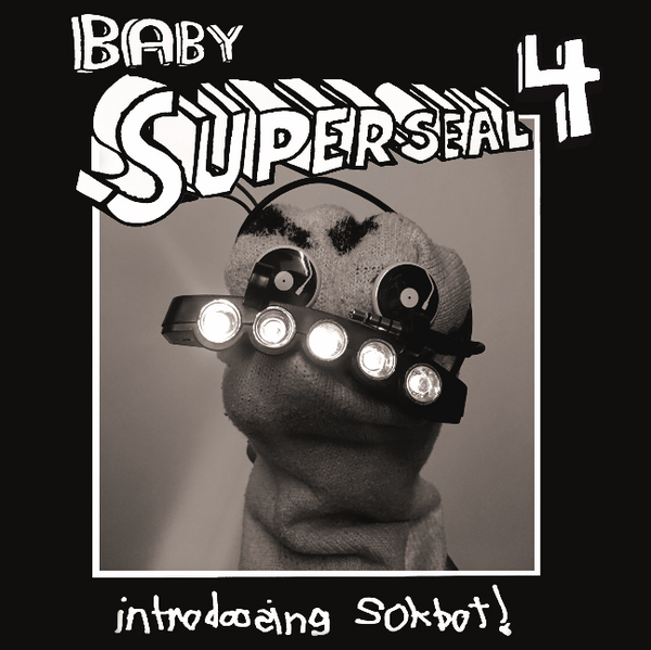Baby Super Seal 4 7" Opaque Vinyl - Exclusive Item