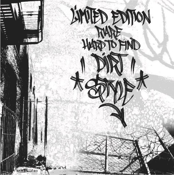 LIMITED EDITION RARE HARD TO FIND (7" Vinyl) - Dirt Style 25 Year Anniversary Edition