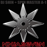 DJ $hin + Spin Master A-1 - Ninja Seven 7