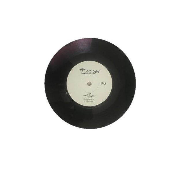 LIMITED EDITION RARE HARD TO FIND (7" Vinyl) - Dirt Style 25 Year Anniversary Edition