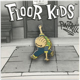 FLOOR KIDS x PINTRILL : Ruckus