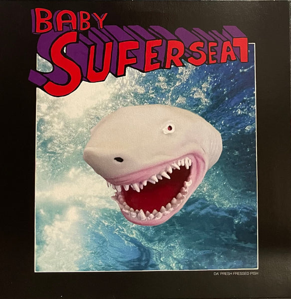 Baby Superseal Da’ Presh Fressed Pish 7” Blue Vinyl