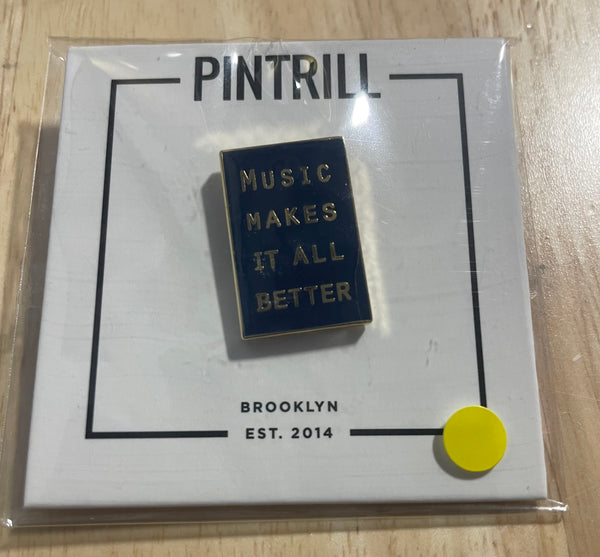 Music Makes It All Better Pin