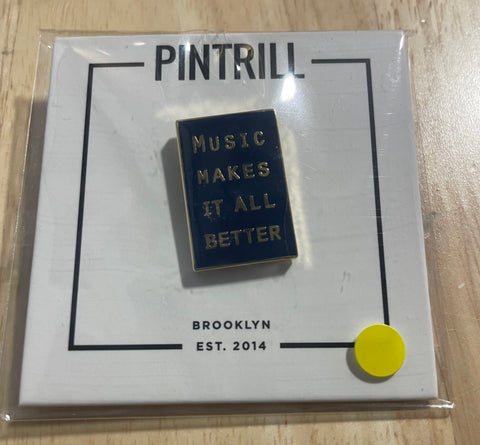 Music Makes It All Better Pin