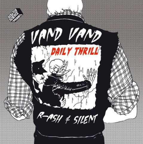 Scratch Science Presents:  Vand Vand Daily Thrill 12” Black Vinyl