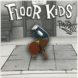 FLOOR KIDS x PINTRILL : Saboya
