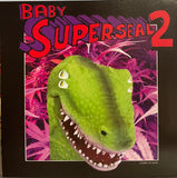 Baby Superseal 2 Lizard Of Aahs 7” Green Vinyl