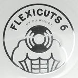 DJ Woody - FLEXICUTS 6 (7" Clear Flexidisc)