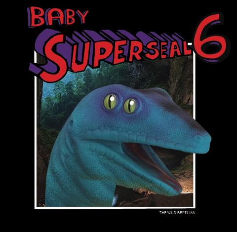 Baby Superseal 6 (THE Wild Reptilian) 7" Color Vinyl