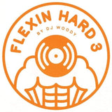 DJ Woody - FLEXIN HARD 3 12