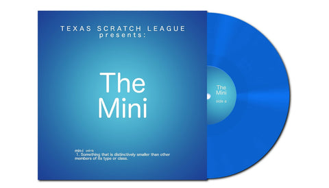 Texas Scratch League - The Mini - 7" Glow-In-The-Dark Vinyl